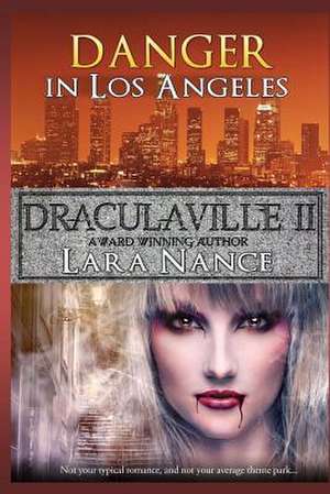 Draculaville II - Danger in Los Angeles de Lara Nance