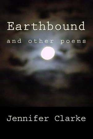 Earthbound de Jennifer Clarke