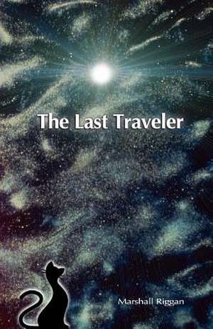 The Last Traveler de MR Marshall Riggan