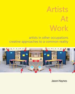 Artists at Work de MR Jason Haynes