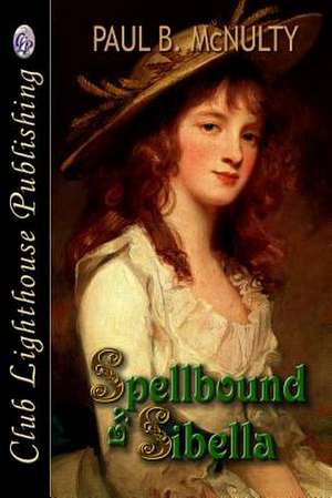 Spellbound by Sibella de Paul B. McNulty