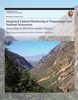 Integrated Upland Monitoring in Timpanogos Cave National Monument de National Park Service