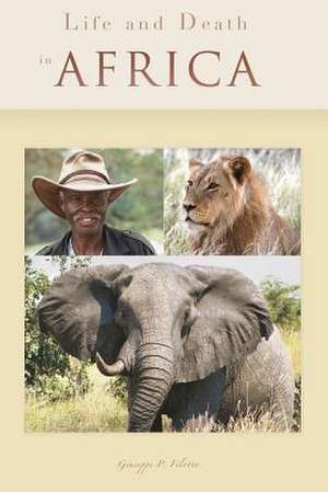 Life and Death in Africa de Giuseppe Piero Filotto