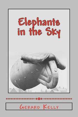 Elephants in the Sky de MR Gerard Kelly