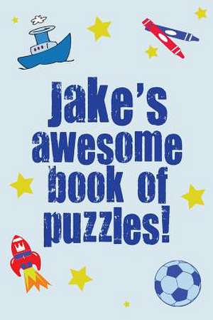 Jake's Awesome Book of Puzzles! de Clarity Media