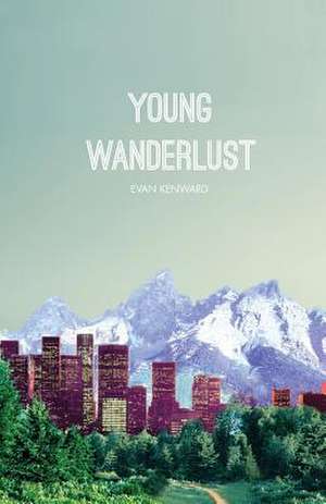 Young Wanderlust de Evan Kenward