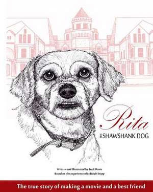 Rita the Shawshank Dog de Brad Mavis