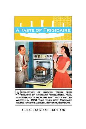 A Taste of Frigidaire de Curt Dalton