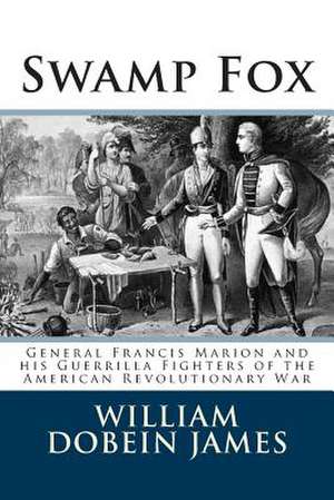 Swamp Fox de William Dobein James