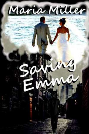 Saving Emma de Maria Miller