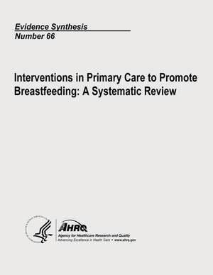 Interventions in Primary Care to Promote Breastfeeding de U. S. Department of Heal Human Services