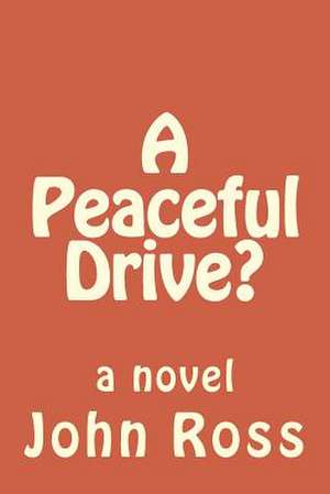 A Peaceful Drive? de John Ross