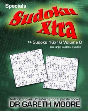 Sudoku 16x16 Volume 8 de Gareth Moore