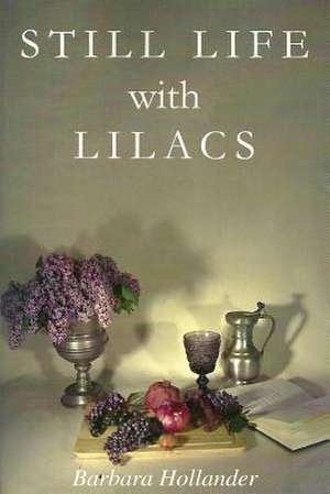 Still Life with Lilacs de Barbara Hollander