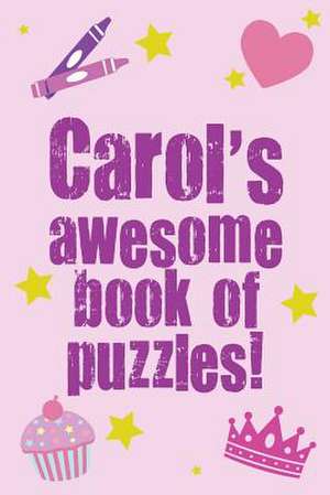 Carol's Awesome Book of Puzzles! de Clarity Media