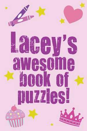 Lacey's Awesome Book of Puzzles! de Clarity Media