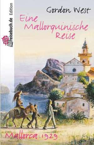 Eine Mallorquinische Reise de Gordon West