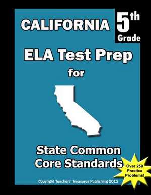 California 5th Grade Ela Test Prep de Teachers' Treasures