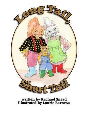 Long Tail, Short Tail de Rachael A. Snead