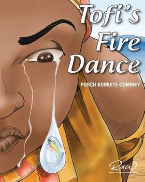 Tofi's Fire Dance de James Pusch Commey