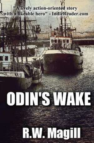 Odin's Wake de R. W. Magill