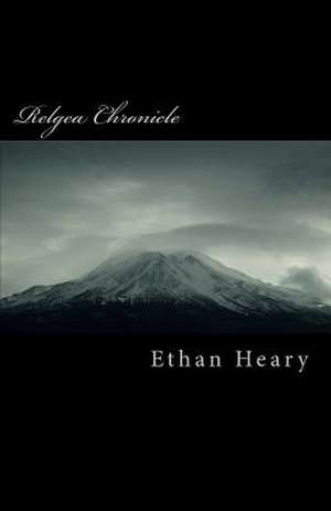 Relgea Chronicle de Ethan Heary