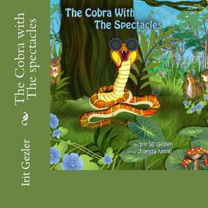 The Cobra with the Spectacles de Irit Weich Gezler