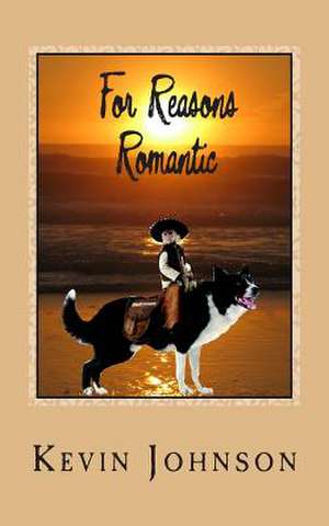 For Reasons Romantic de Kevin Johnson