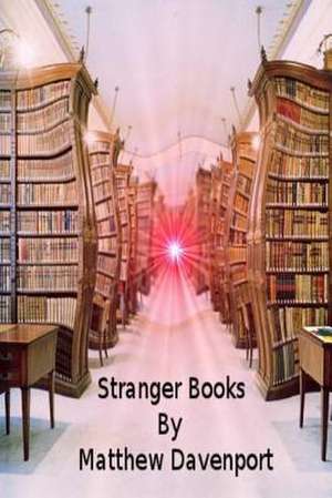 Stranger Books de Matthew Davenport