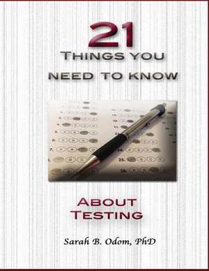 21 Things You Need to Know about Testing Workbook de Sarah B. Odom Phd