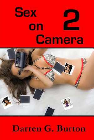 Sex on Camera 2 de Darren G. Burton