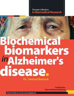 Biochemical Biomarkers in Alzheimer's Disease de Samuel Barrack