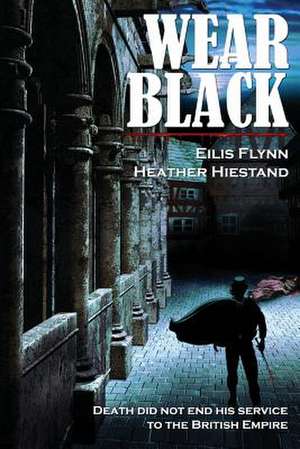 Wear Black de Eilis Flynn