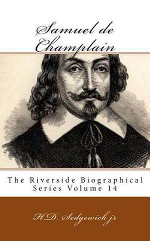 Samuel de Champlain de H. D. Sedgewick Jr