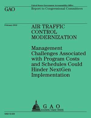 Air Traffic Control Modernization de Government Accountability Office (U S )