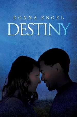 Destiny de Donna Engel