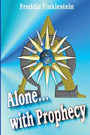 Alone... with Prophecy de Freddie Finklestein