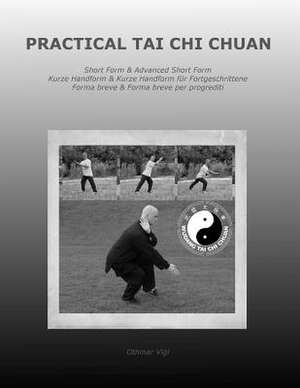 Practical Tai Chi Chuan de Othmar Vigl