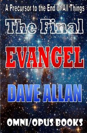 The Final Evangel de MR Dave Allan