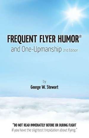 Frequent Flyer Humor de George W. Stewart