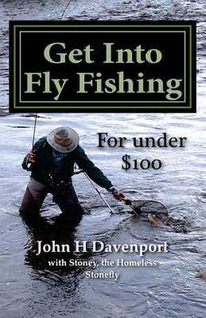 Get Into Fly Fishing de John H. Davenport