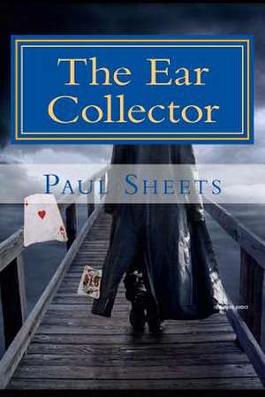 The Ear Collector de Sheets Jr, MR Paul T.