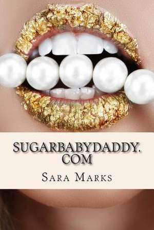 Sugarbabydaddy.com de Sara Marks