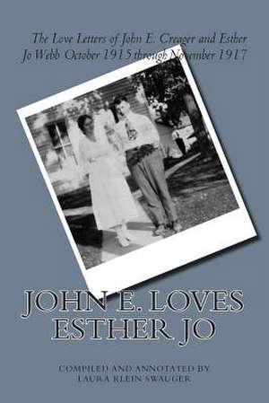 John E. Loves Esther Jo de MS Laura Klein Swauger