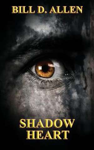 Shadow Heart de Bill D. Allen