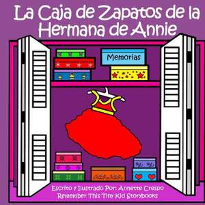 La Caja de Zapatos de La Hermana de Annie de Remember This Tiny Kid Storybooks