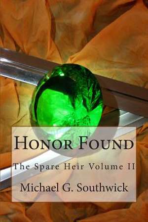 Honor Found de Michael G. Southwick