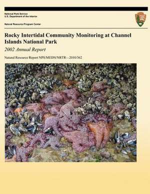 Rocky Intertidal Community Monitoring at Channel Islands National Park de Daniel V. Richards