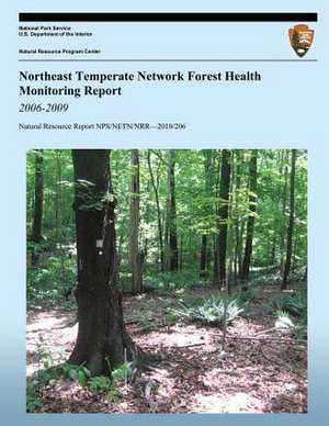 Northeast Temperate Network Forest Health Monitoring Report de Kate M. Miller