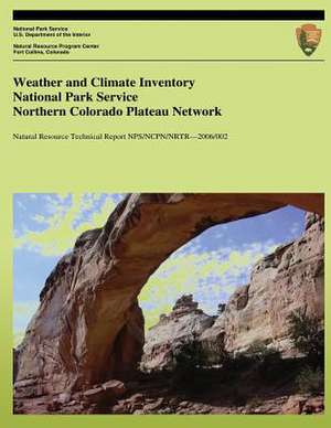 Weather and Climate Inventory National Park Service Northern Colorado Plateau Network de Christopher a. Davey